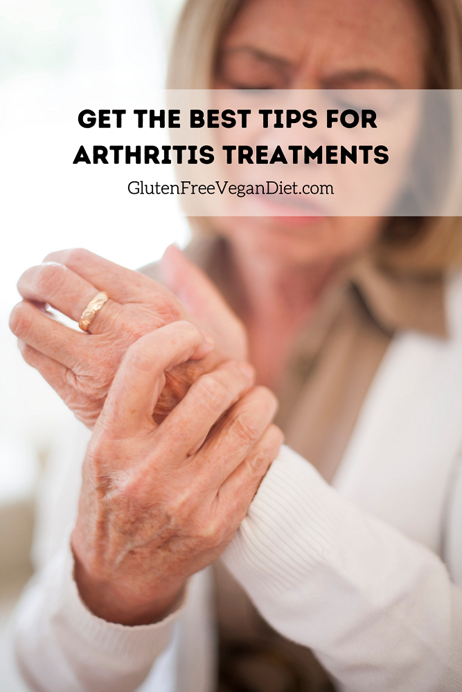 Get the Best Tips for Arthritis Treatments ⋆ Gluten Free Vegan Diet